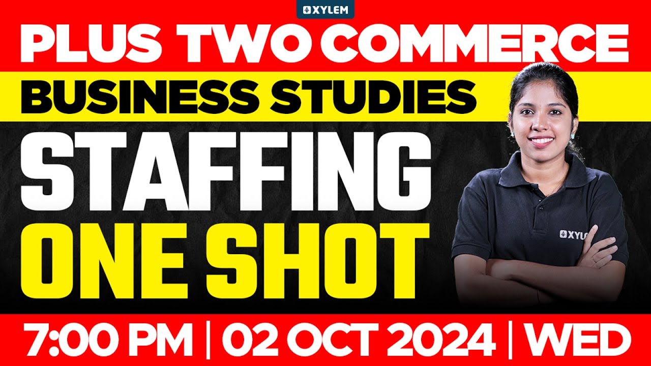 Plus Two Commerce - Business Studies | Staffing - One Shot | Xylem Plus Two Commerce