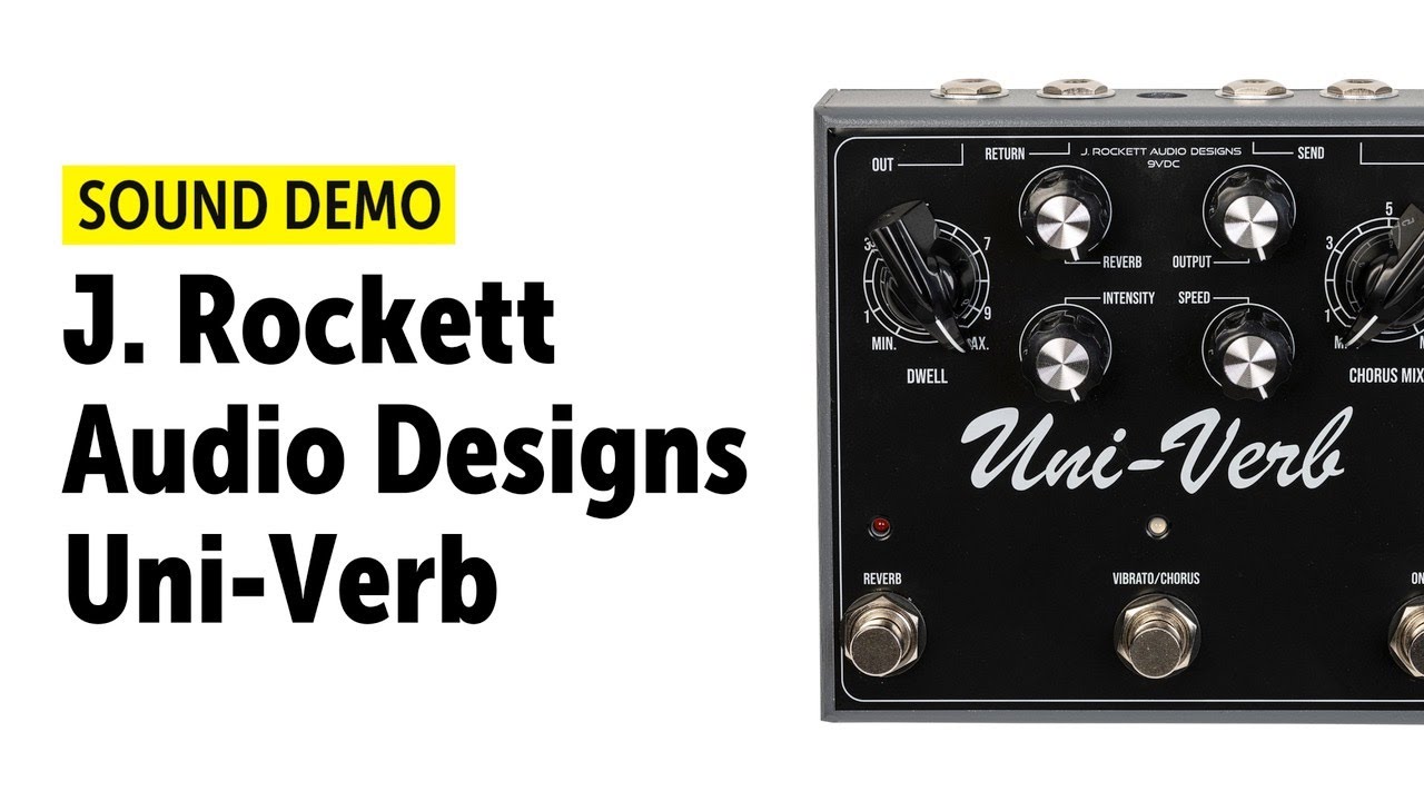 J. Rockett Audio Designs Uni-Verb - Sound Demo (no talking)