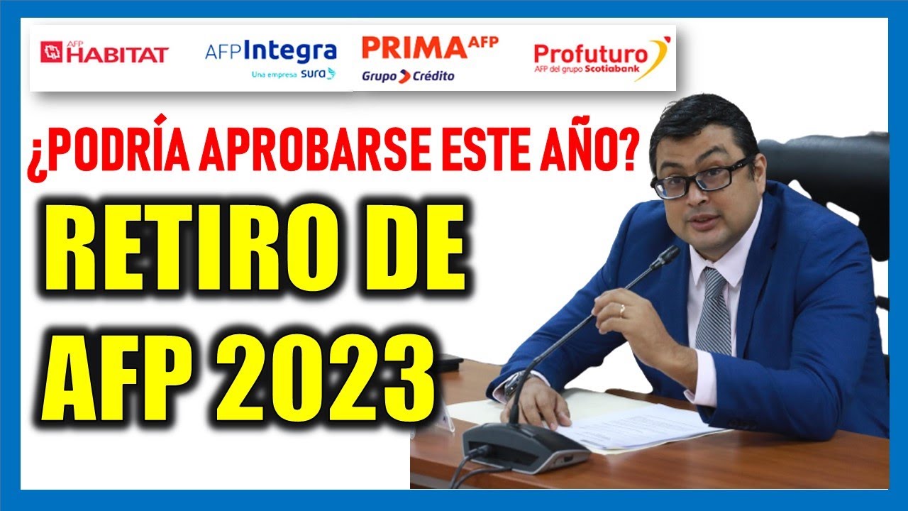 RETIRO AFP 2023 |&iquest;El RETIRO DE AFP se podr&aacute; aprobar este a&ntilde;o?