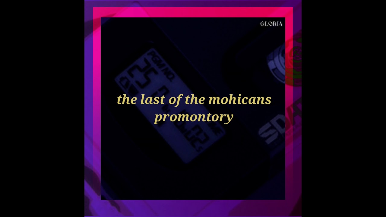 the last of the mohicans / slowed & reverb