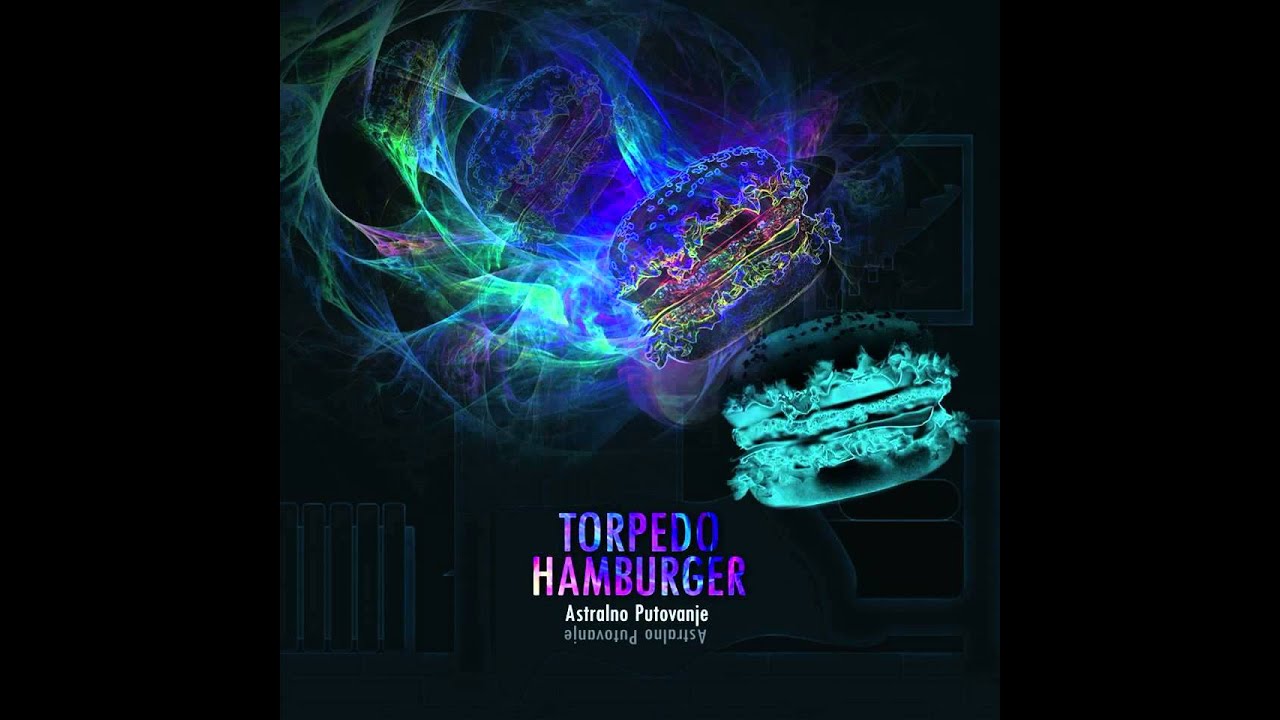 Torpedo Hamburger - Astralno Putovanje (dio I, II i III)