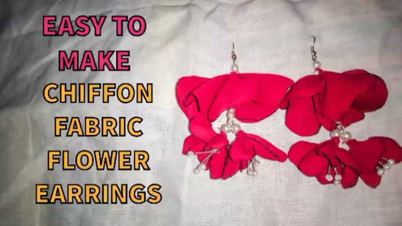 EASY TO MAKE CHIFFON FABRIC FLOWER EARRINGS #diy #fabricearringsdiy #fabricjewellery