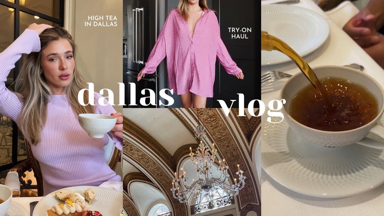 DALLAS VLOG: Princess Polly Try-On, High Tea, Cooking Dinner