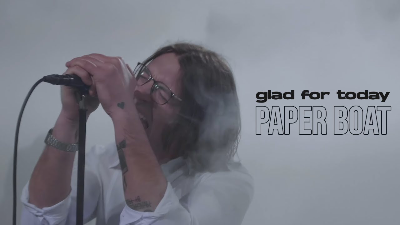 Glad For Today - Paper Boat (Official Music Video)