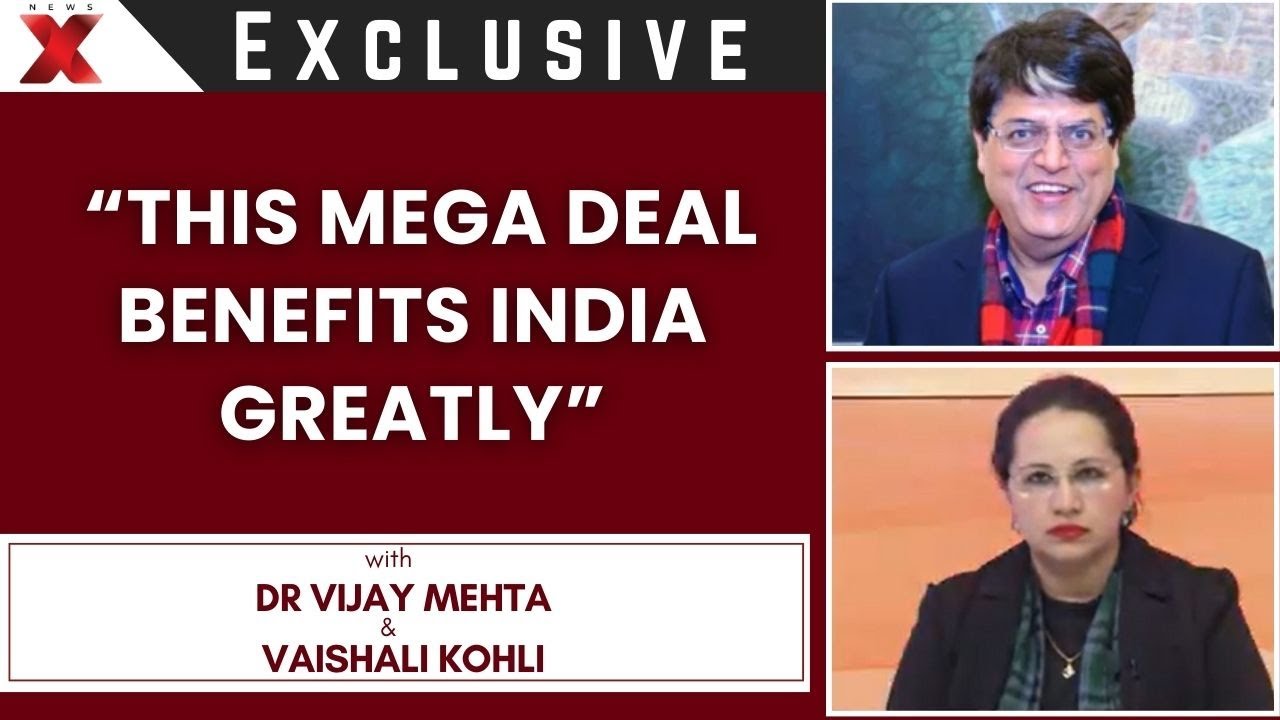 Mega India-EU FTA Trade Deal: “This mega deal benefits India greatly”, Says Dr Vijay Mehta | NewsX
