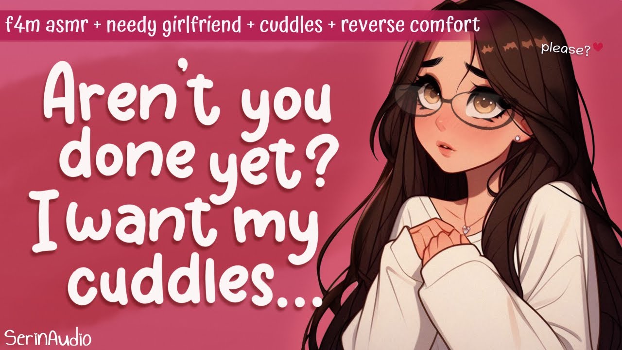 ASMR ♡ Your Needy Girlfriend Wants Cuddles! [F4M] [Established Relationship] [Clingy] [Kisses]