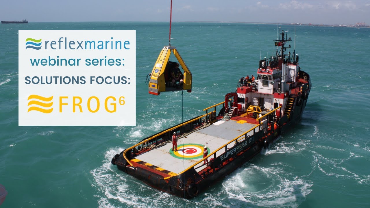 REFLEX MARINE'S WEBINAR SERIES - SOLUTION FOCUS - FROG-6 MEXICO