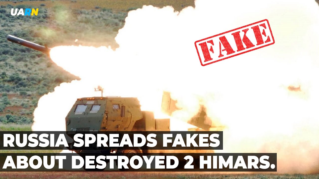 Helplessness of the Russian Army: Russia spreads fakes about destroyed 2 HIMARS.