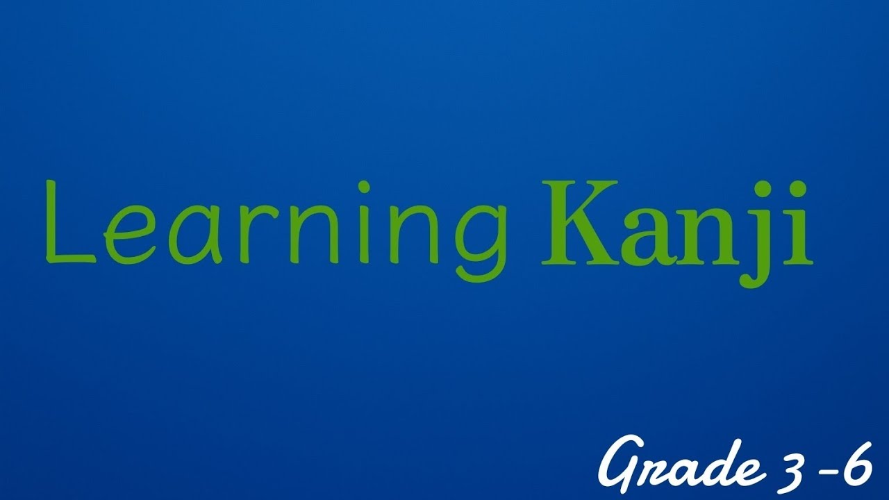 Learning Kanji Grade 3-6