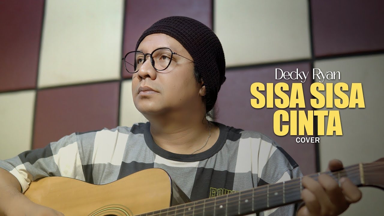 Sisa Sisa Cinta - H. Ona Sutra Cover By Decky Ryan