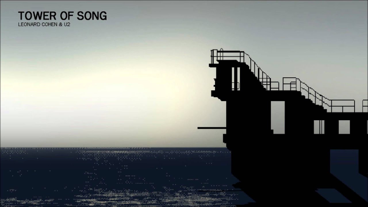LEONARD COHEN AND U2 | Tower Of Song