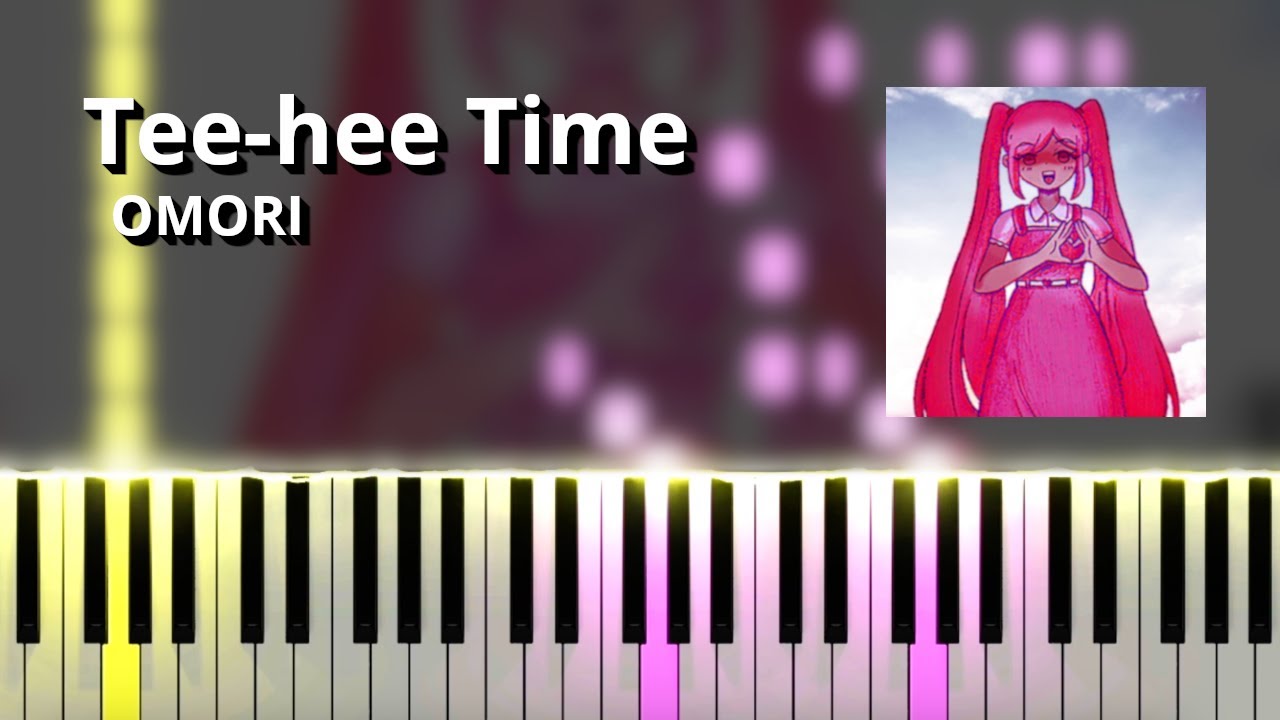 Tee-hee Time - OMORI OST (Piano Tutorial)