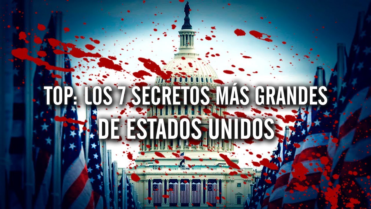 TOP: Los 7 Secretos M&aacute;s Grandes De Estados Unidos