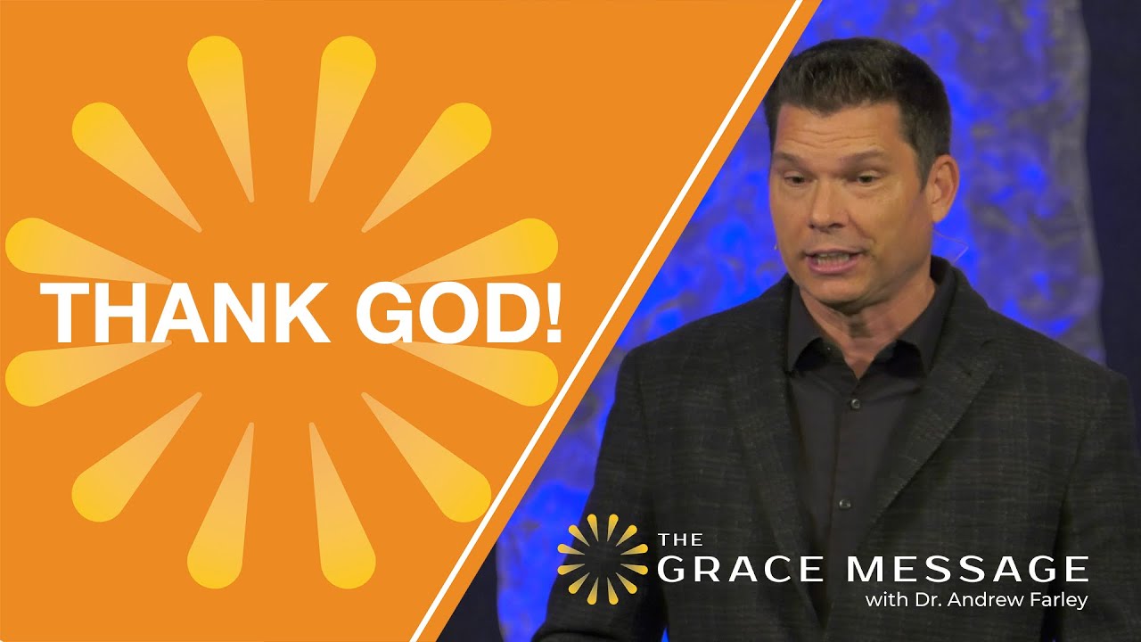 Thank God! | Andrew Farley