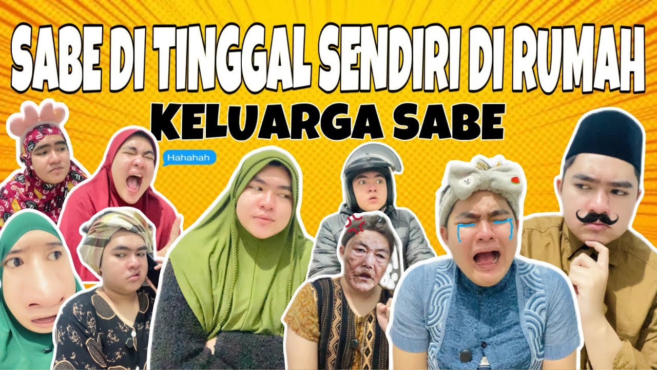SABE DITINGGAL DI RUMAH SENDIRIAN😂 || KELUARGA SABE