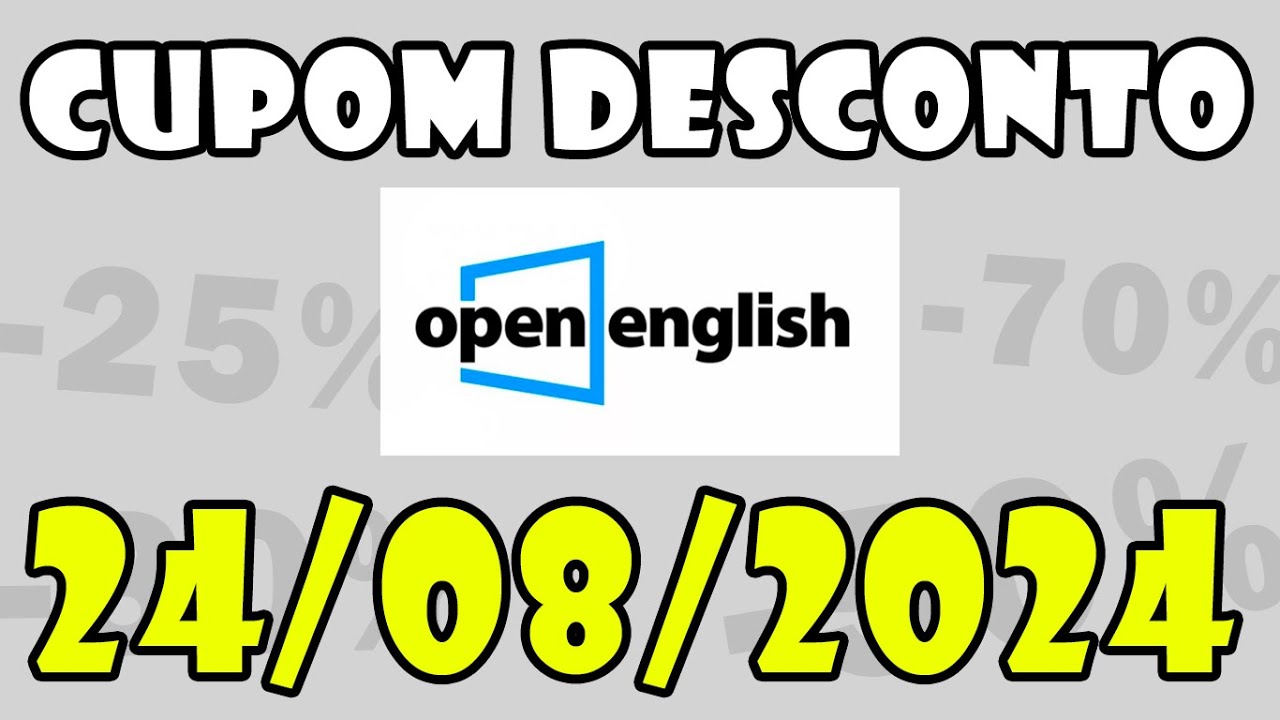 Cupom OPEN ENGLISH Agosto 2024 Cupom de Desconto OPEN ENGLISH e Ofertas 24/08/2024