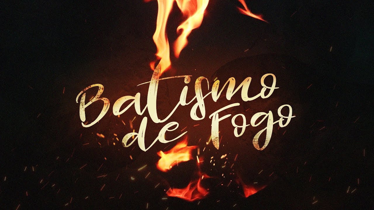 BATISMO DE FOGO - Pr. Hernane Santos