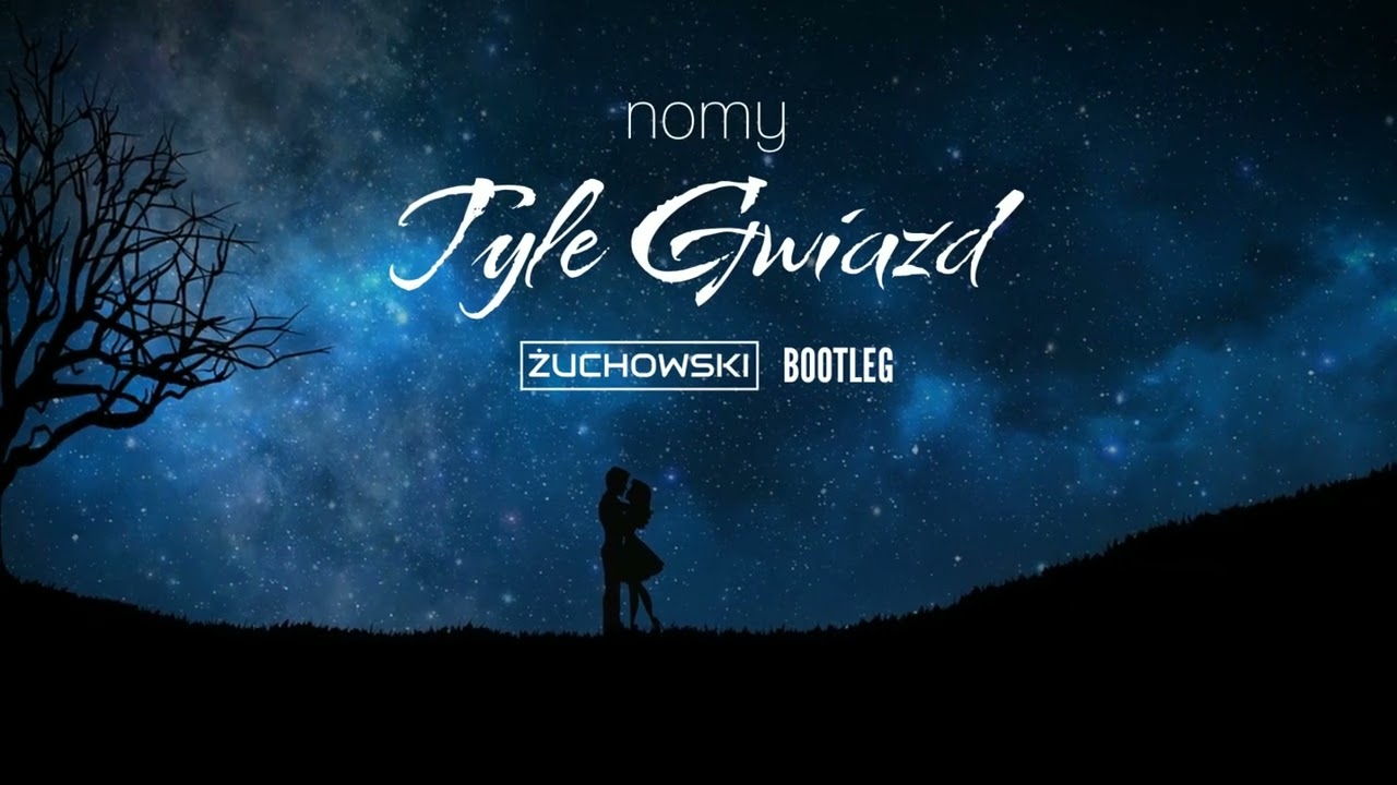 nomy - tyle gwiazd (ŻUCHOWSKI Slap House Bootleg)
