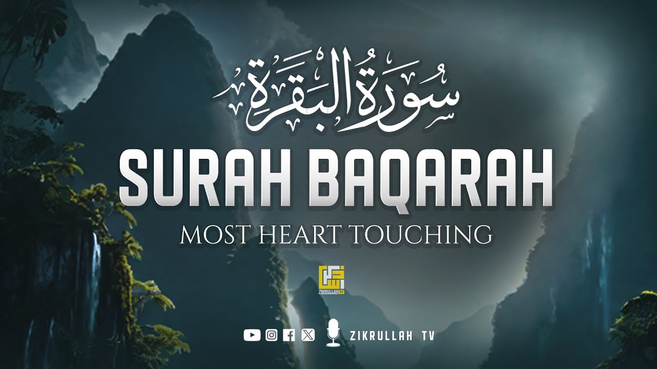 Surah Al Baqarah Full سورة البقره | Relaxing wonderful heart touching voice | Zikrullah TV
