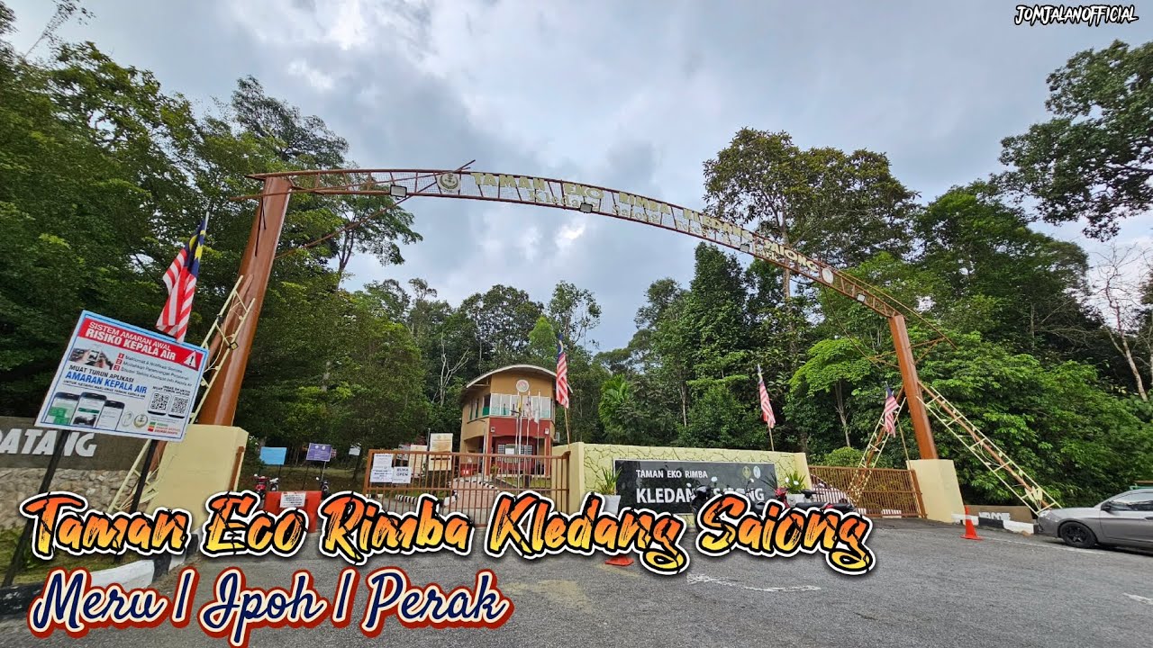 Taman Eco Rimba Kledang Saiong | Meru, Ipoh Perak