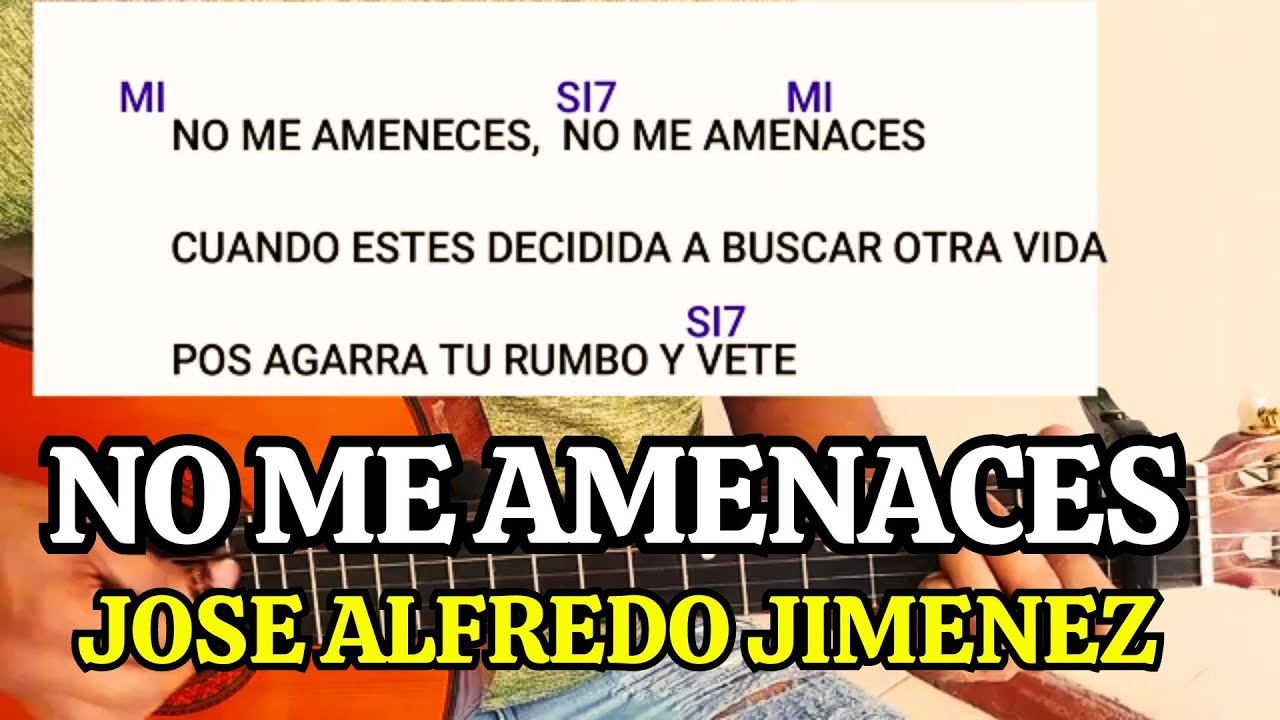 como tocar NO ME AMENACES en guitarra acustica / jose alfredo jimenez / tutorial / acordes