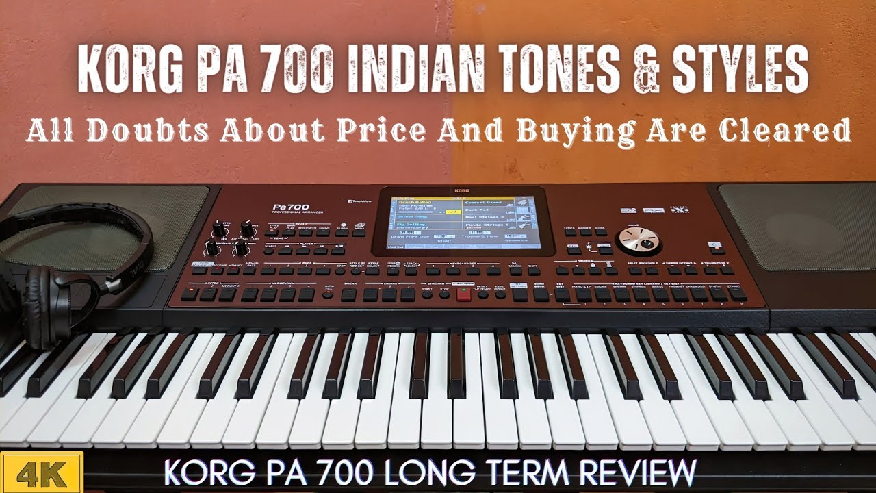 Korg Pa700 Long Term Review,Korg Pa 700 Indian Tones,Styles Best Korg Keyboard Under 50000 To 1 Lakh