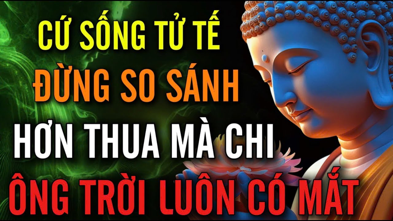 Cứ Sống Tử Tế, Đừng So Sánh Hơn Thua Mà Chi, Ông Trời Luôn Có Mắt | MỘT ĐỜI AN NHIÊN