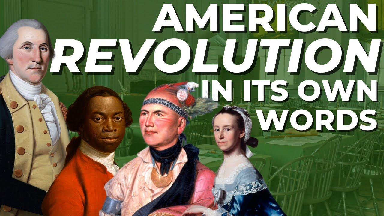 The American Revolution: In Its Own Words