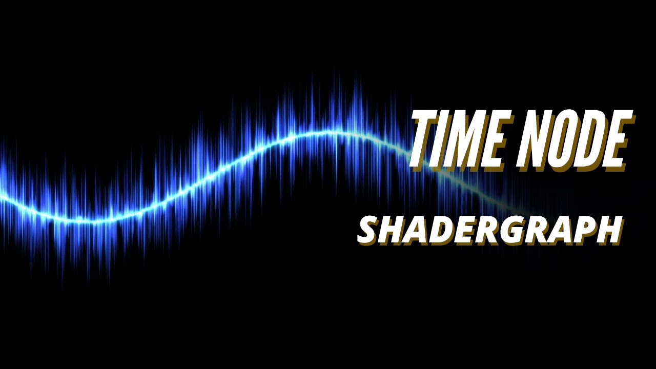 Unity SHADERGRAPH Episode 7: Time