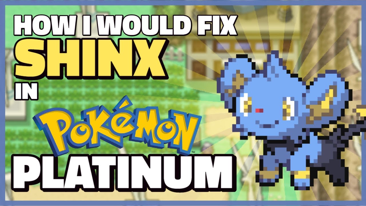 How I Would Fix Shinx in Pok&eacute;mon Platinum