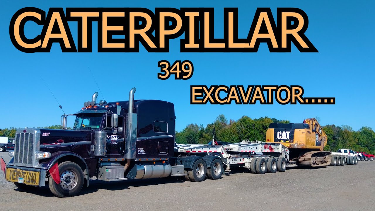 VALLEY TRANSPORTATION !!!  DAIN BRAMAGE !!! AND A CATERPILLAR 349 EXCAVATOR...