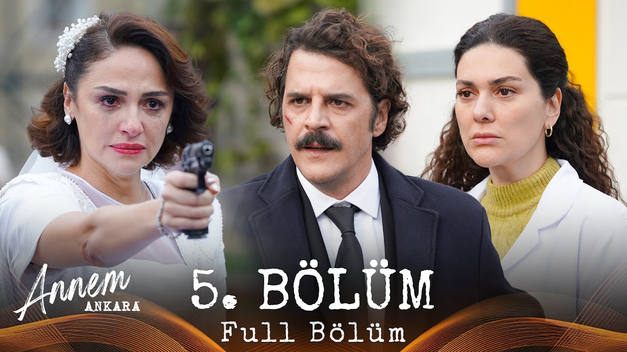 Annem Ankara – 5. Bölüm