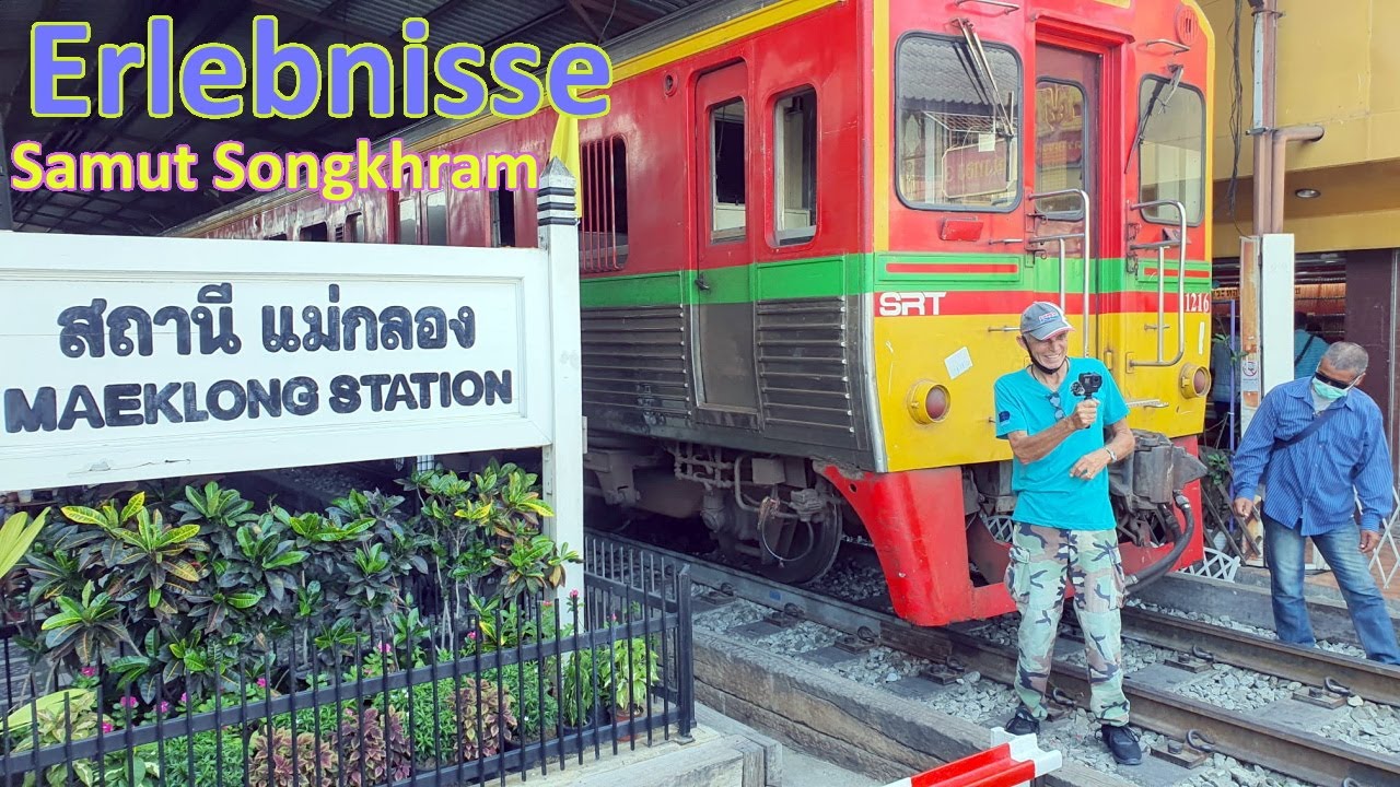 Samut Songkhram  Provinz 👍 Da könnt ihr einiges erleben