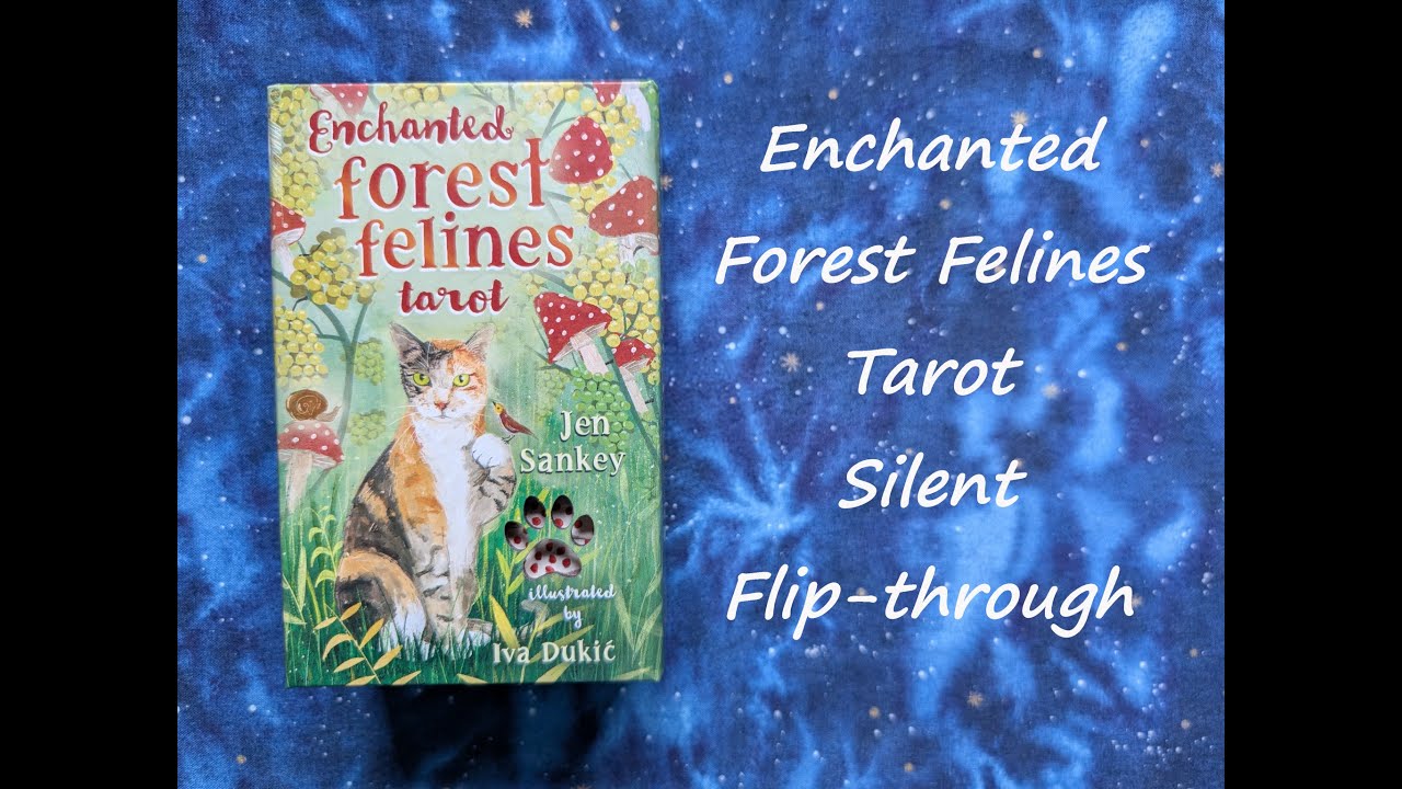 Enchanted Forest Felines Tarot - Silent Flip-through