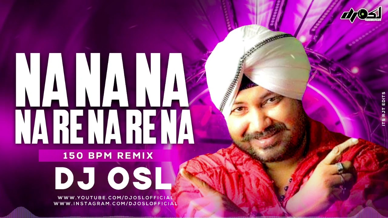 Nana Nana Nare | Sadde Nale Rahoge To Aish Karoge | 150 Bpm Remix | DJ OSL