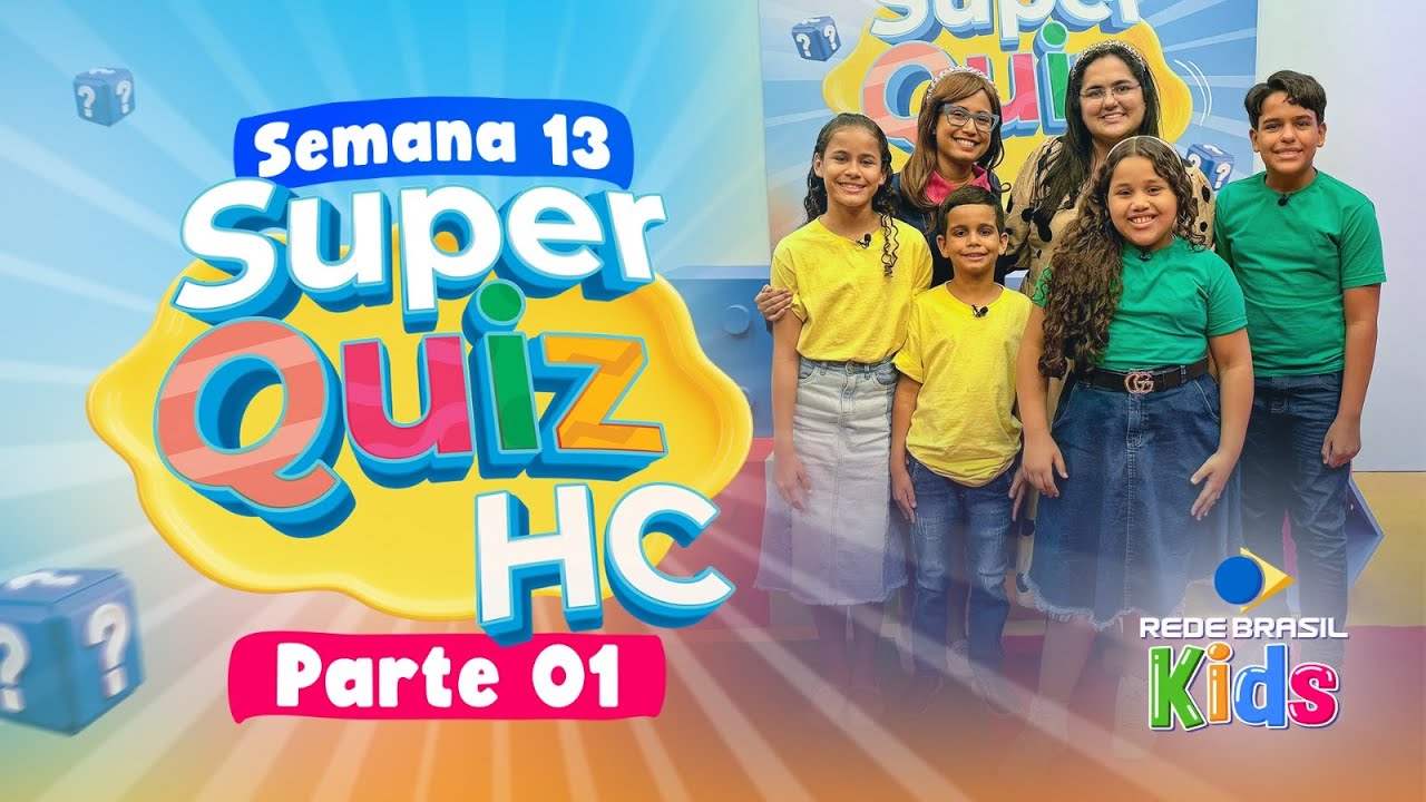 Super Quiz Semana 13 - Parte 1 | Hora da Criançada | Rede Brasil Kids