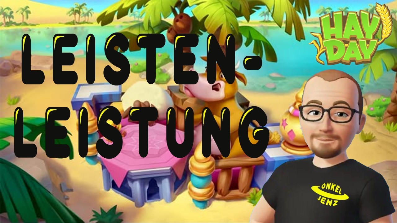 Hay Day und die Leistenleistung