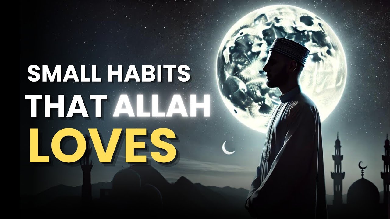 10 Small Habits That Will Make You Get Closer To Allah And Be A Better Muslim