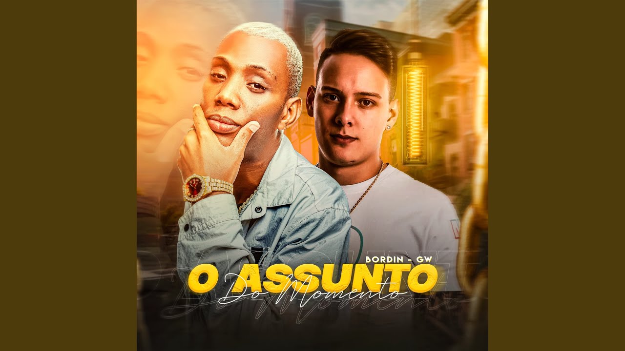 O Assunto do Momento