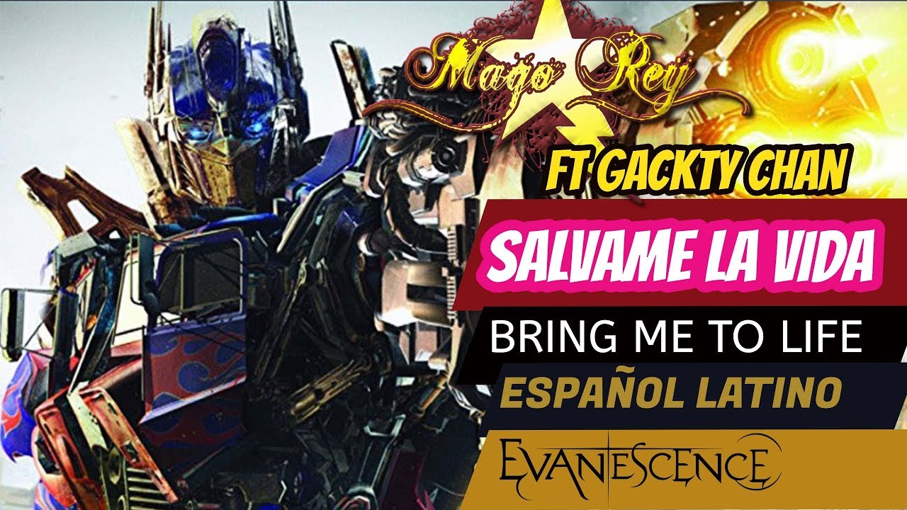 TRANSFORMERS - Mago Rey y Gackty Chan - Bring Me to Life - fandub español Latino.