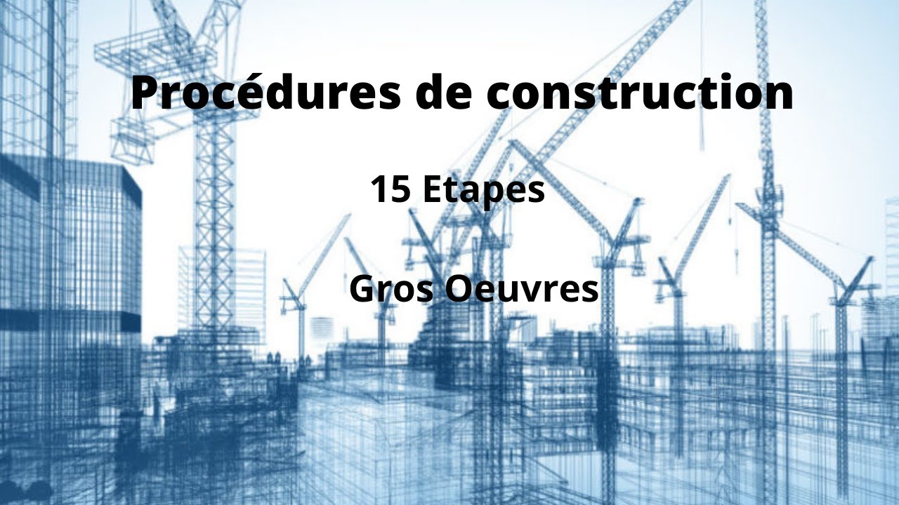 Procédures de construction bâtiment : 🏗️15 Etapes de A à Z