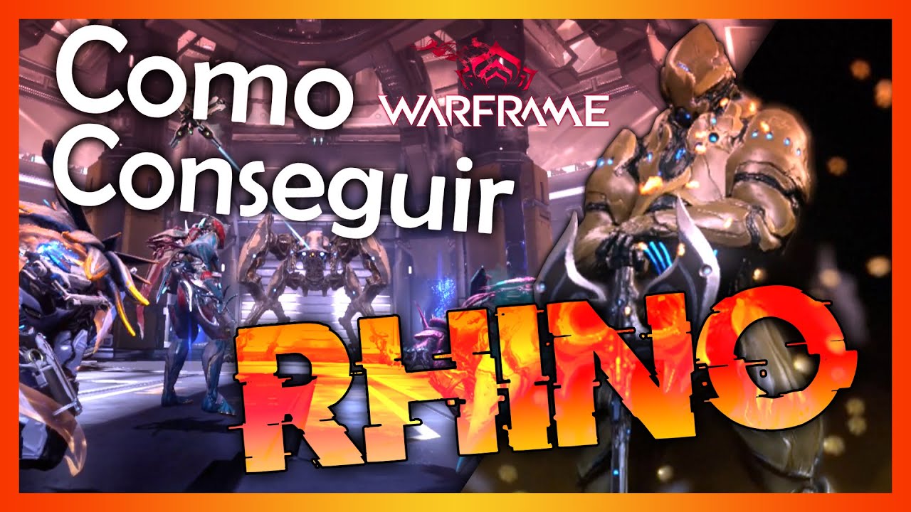 COMO FARMEAR AL WARFRAME RHINO *2022* || WARFRAME