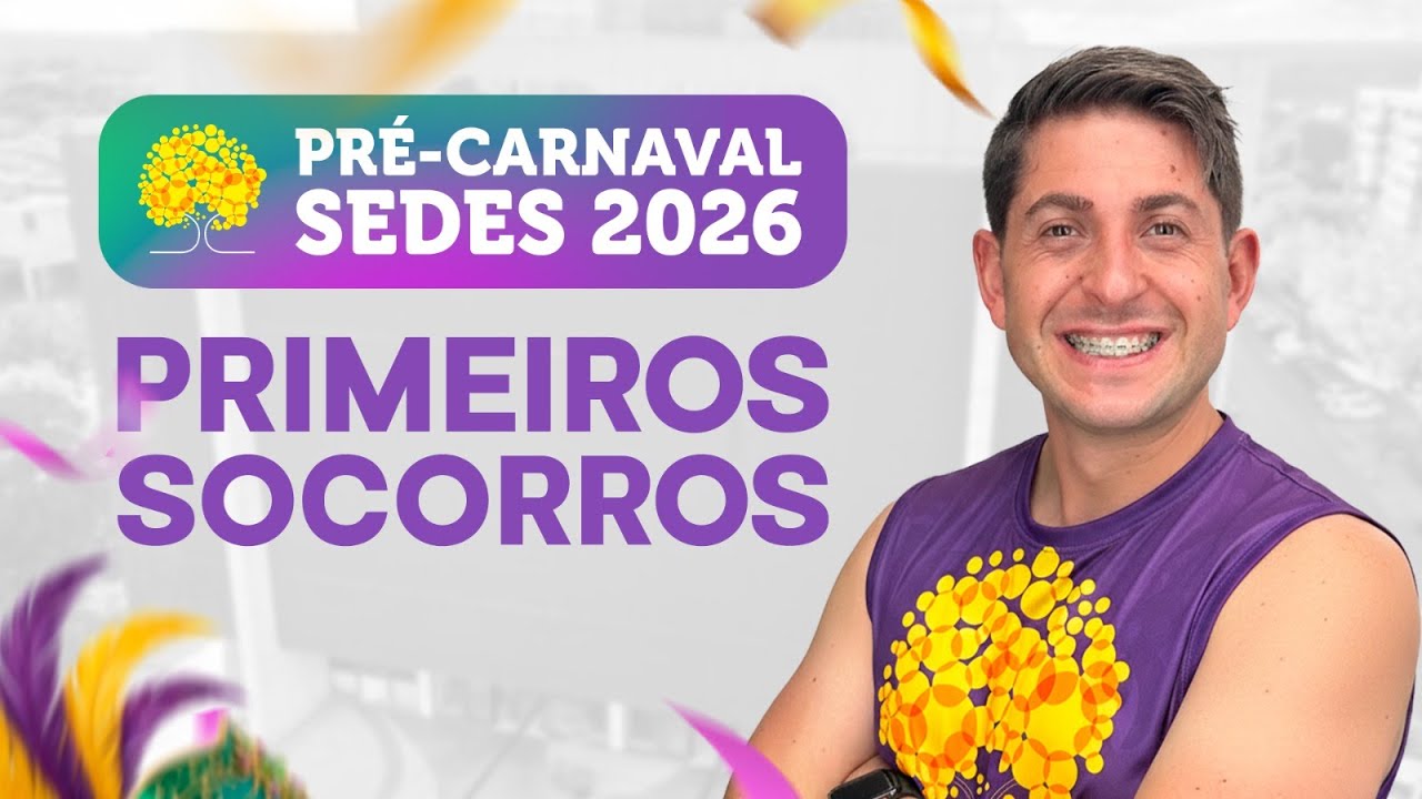 Primeiros Socorros para o Concurso da SEDES | Prof. Estevão