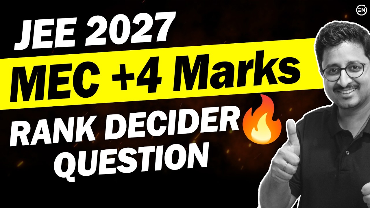 JEE 2026: MEC Rank Decider Ques🔥| +4 Marks | Physics | Eduniti| Mohit Sir