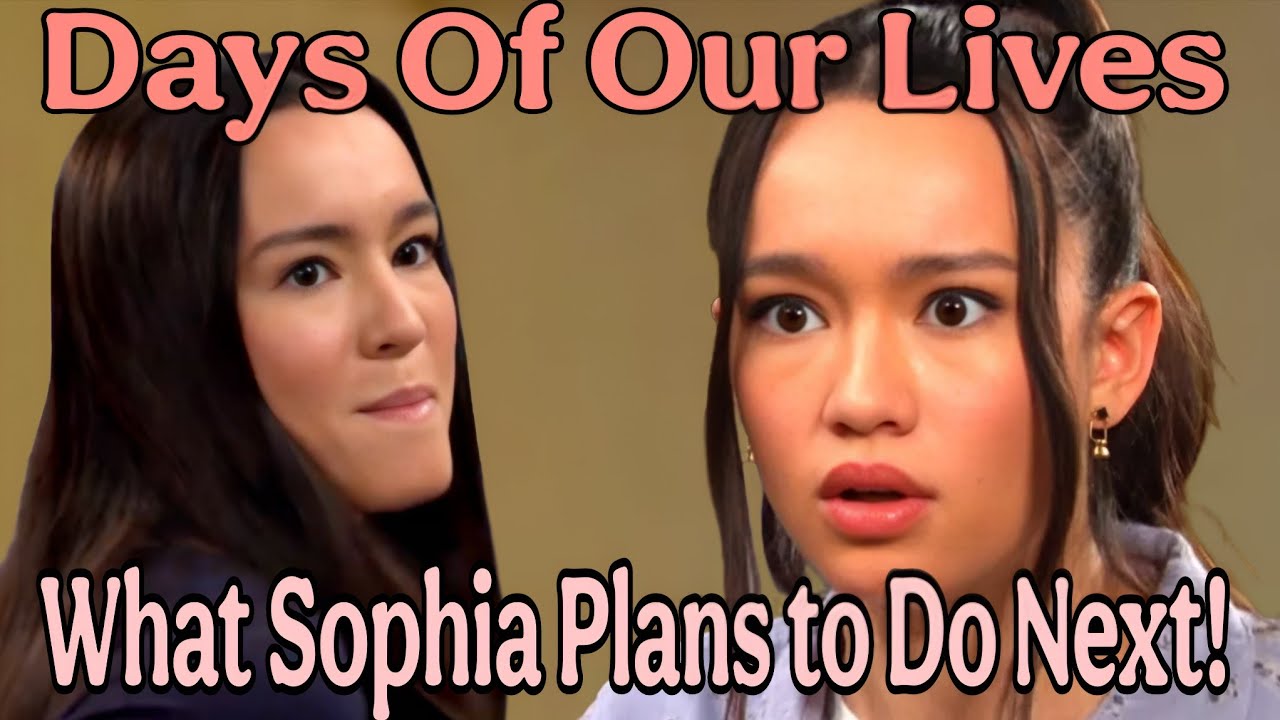 Days of Our Lives 01/24/2026:Sophia’s Riskiest Plan Yet Takes Shape 