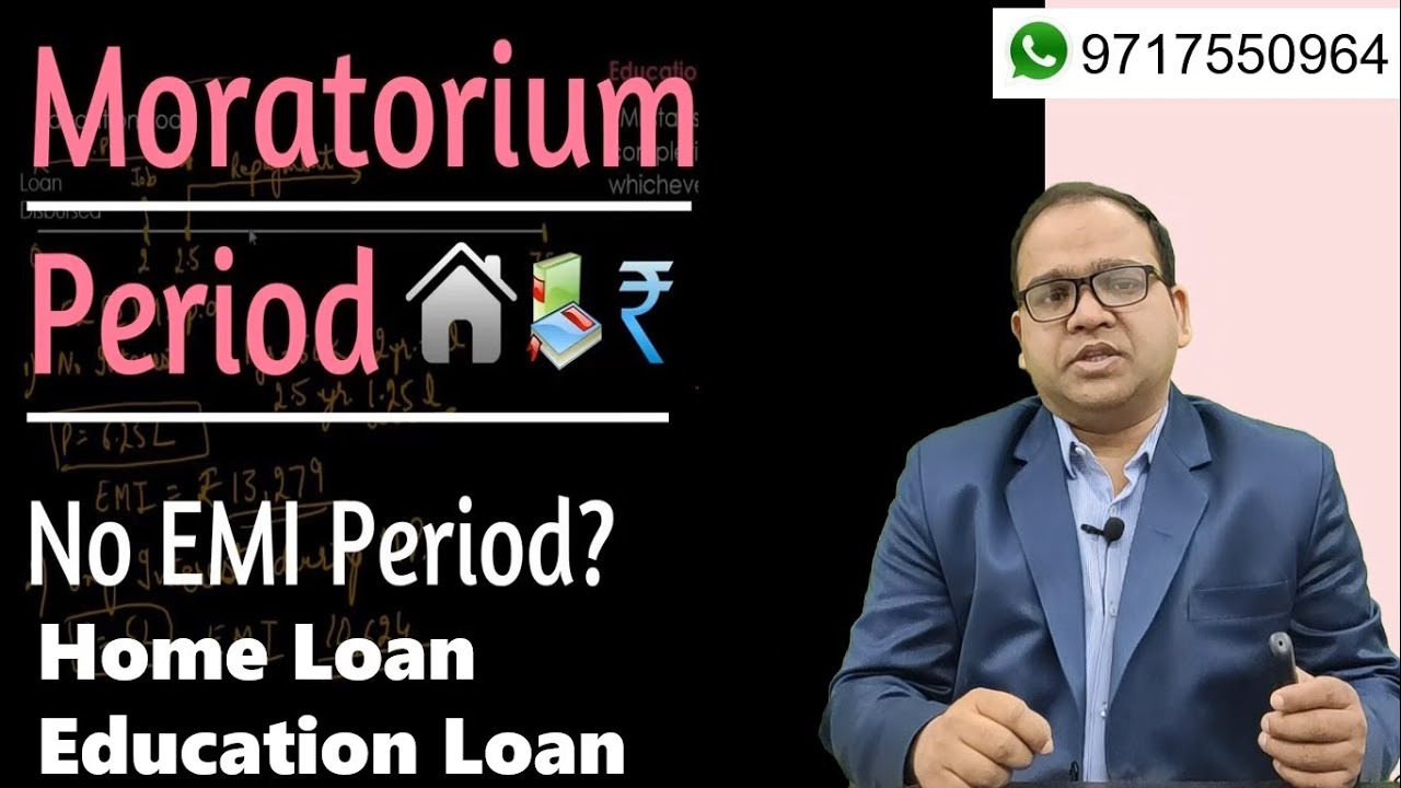 Moratorium Period for Home Loan and Education Loan in Details
