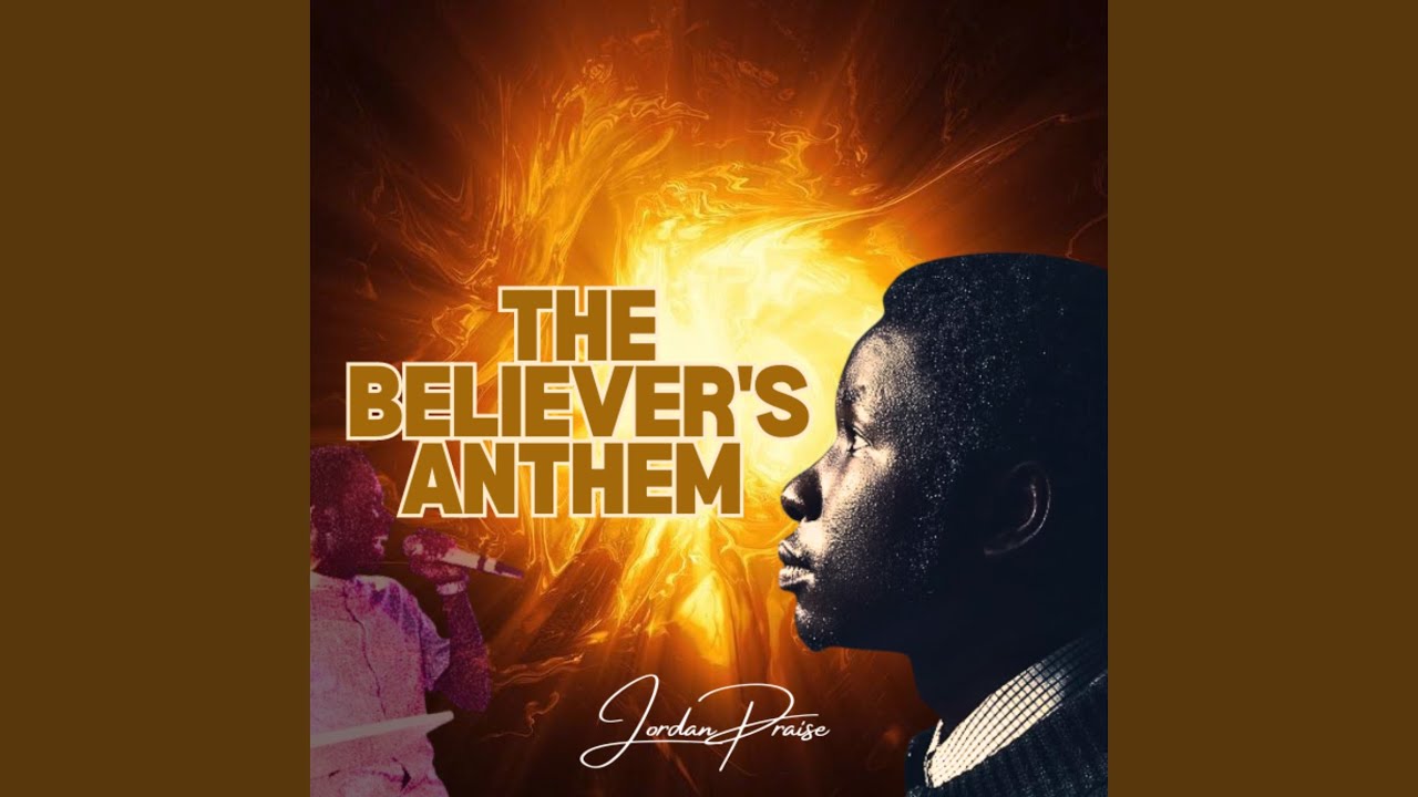 The Believer's Anthem