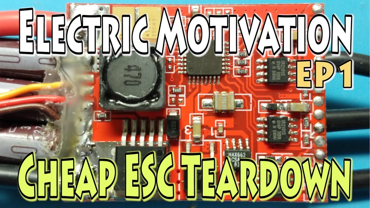 EP1 - Electric Motivation - What’s inside a cheap ESC?? Teardown!