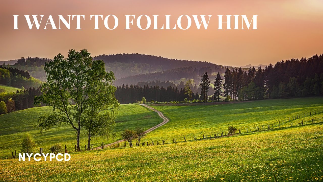 I Want To Follow Him