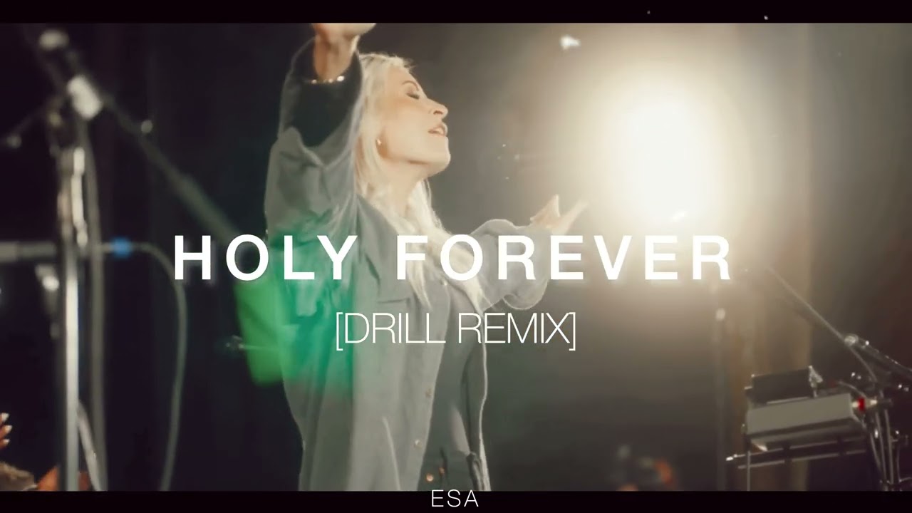 Holy Forever (Drill Remix) | Bethel Music, Jenn Johnson